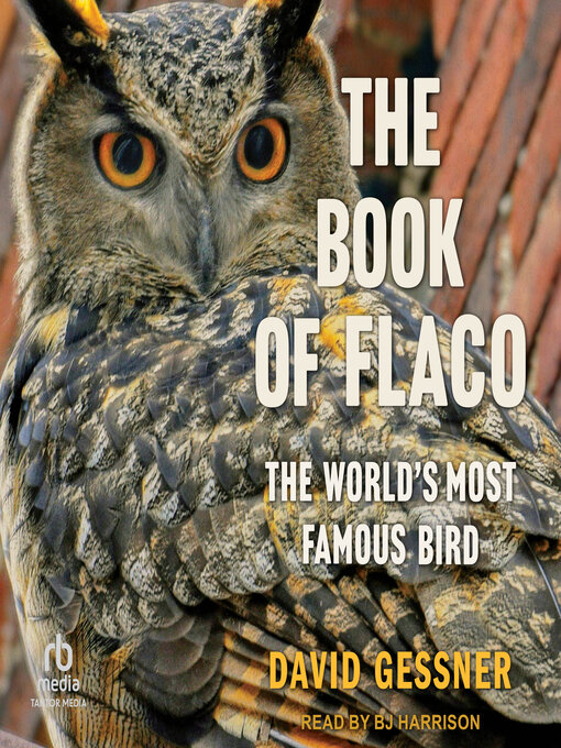 Title details for The Book of Flaco by David Gessner - Available